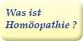 Was ist Homöopathie?